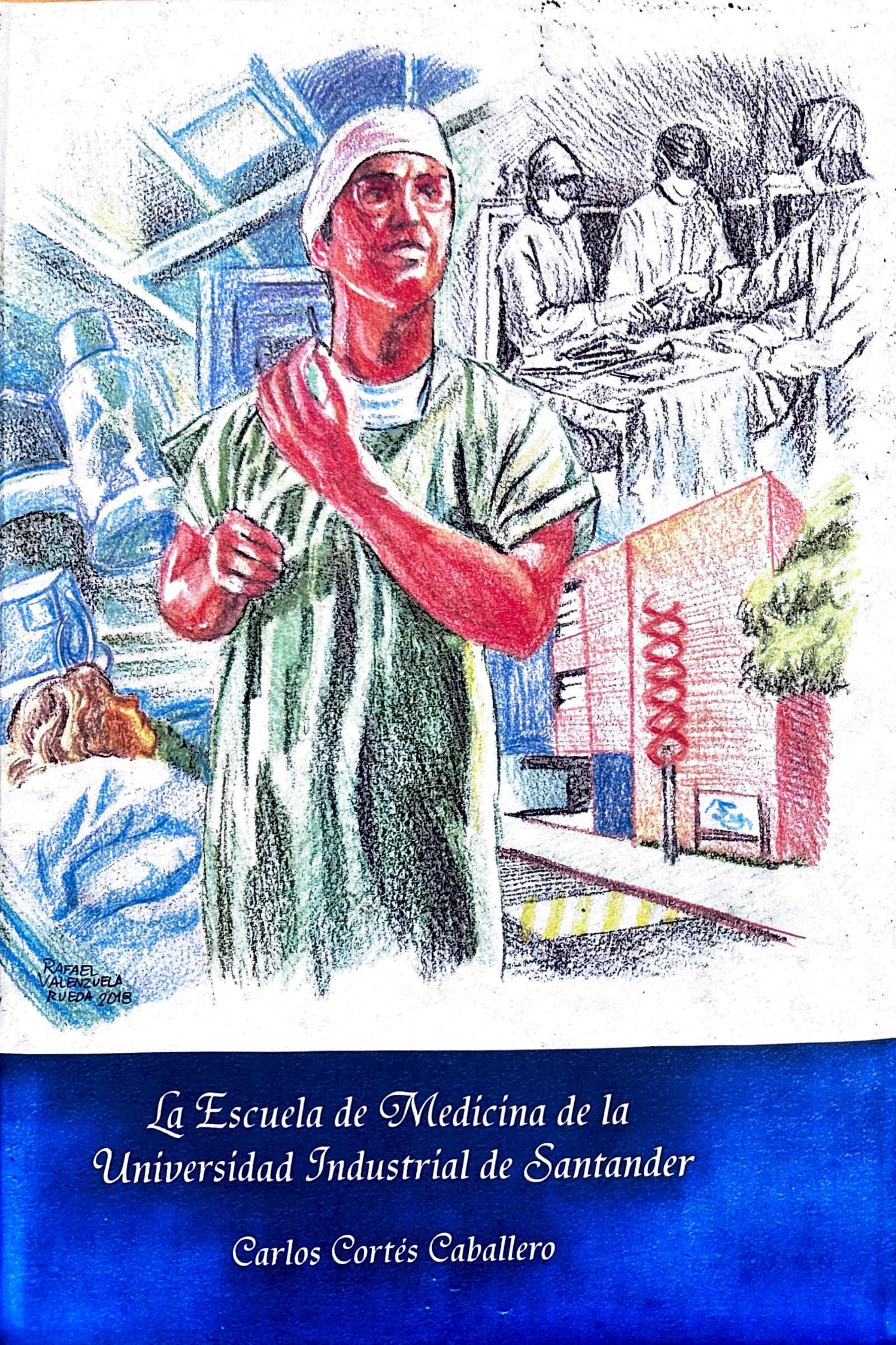 La Escuela de Medicina de la Universidad Industrial de Santander. Mis Experiencias